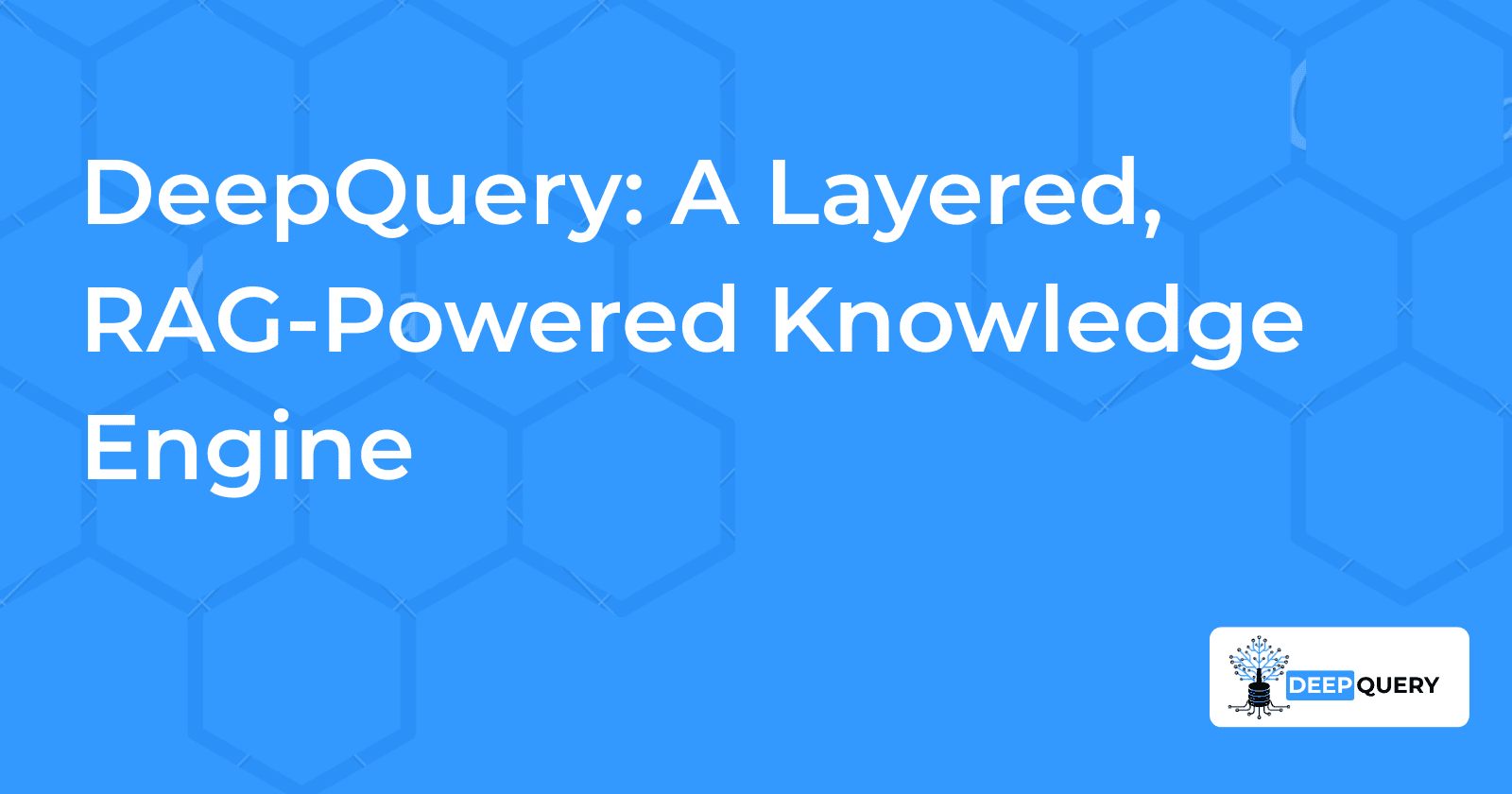 DeepQuery: A Layered, RAG-Powered Knowledge Engine
